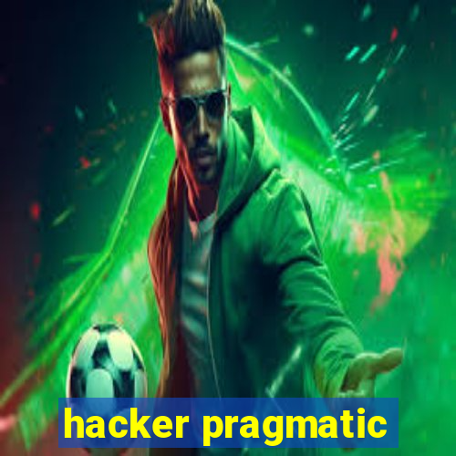 hacker pragmatic